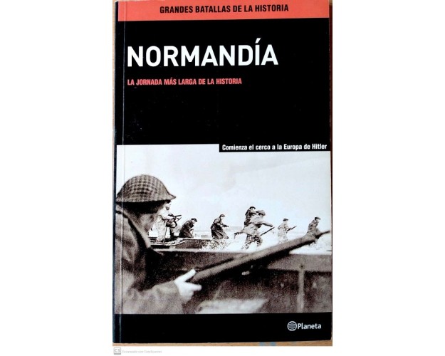 NORMANDÍA - LA JORNADA MÁS LARGA DE LA HISTORIA