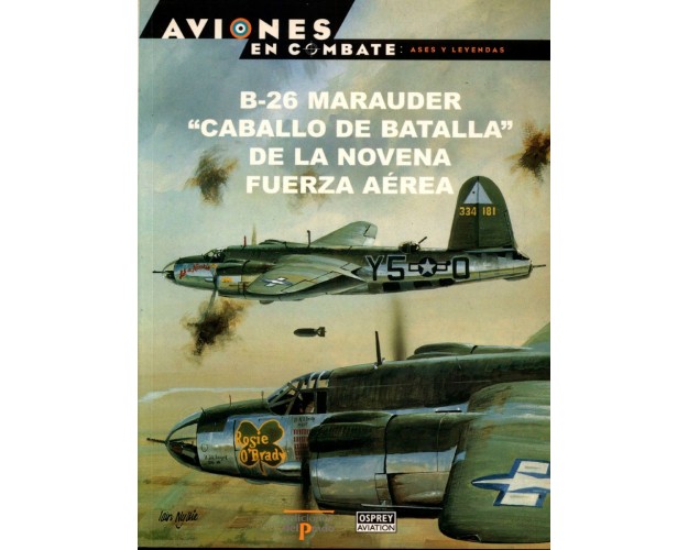 25 – B-26 Caballo de batalla de la Novena Fuerza Aerea