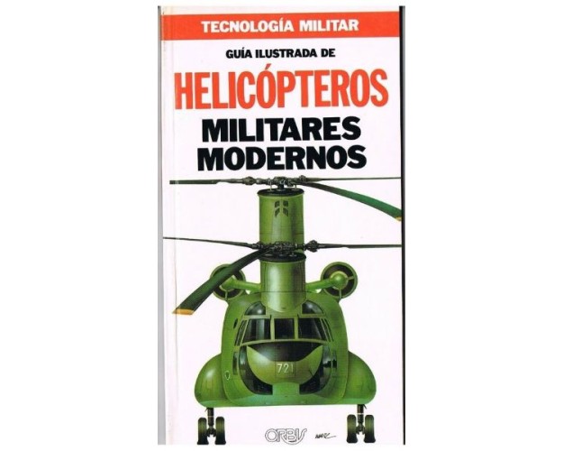 GUÍA ILUSTRADA DE LOS HELICÓPTEROS MILITARES MODERNOS