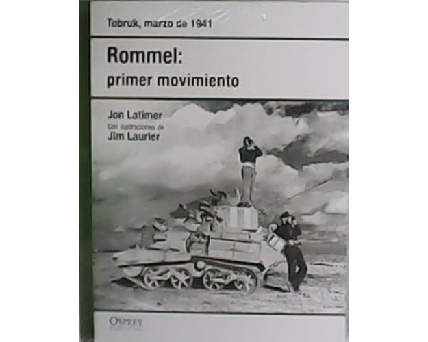 ROMMEL: PRIMER MOVIMIENTO