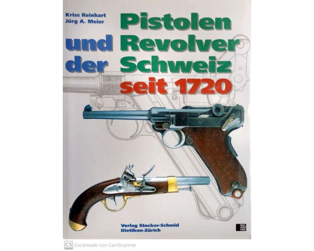 PISTOLEN UND REVOLVER DER SCHWEIZ SEIT 1720