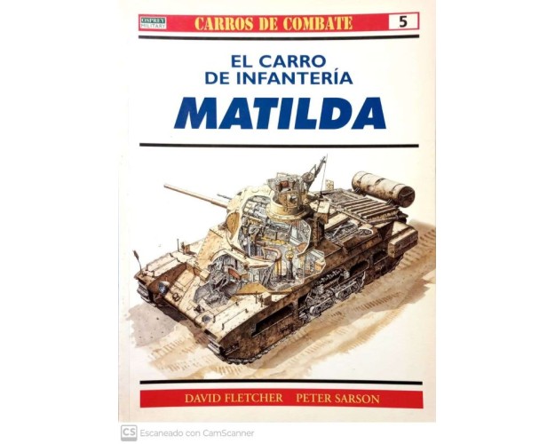 05.- EL CARRO DE INFANTERÍA MATILDA.