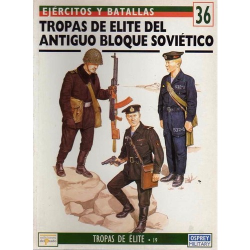 TROPAS DE ELITE DEL ANTIGUO BLOQUE SOVIÉTICO