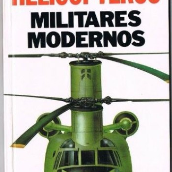 GUÍA ILUSTRADA DE LOS HELICÓPTEROS MILITARES MODERNOS