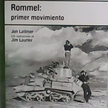 ROMMEL: PRIMER MOVIMIENTO