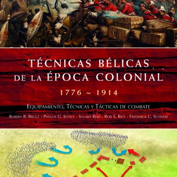 TÉCNICAS BÉLICAS DE LA ÉPOCA COLONIAL 1776-1914